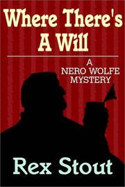 Cover of: Where There's A Will by Rex Stout