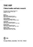 Cover of: The hip: clinical studies and basic research : proceedings of the 1st Western Pacific Area Conference on the Hip, Tokyo, Japan, October 15-17, 1983