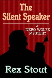 Cover of: The Silent Speaker by Rex Stout, Rex Stout