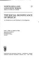 Cover of: The social significance of speech: an introduction to and workbook in sociolinguistics