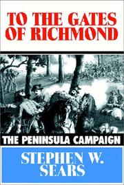 Cover of: To The Gates Of Richmond:  The Peninsula Campaign