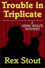 Cover of: Trouble in triplicate: a Nero Wolfe threesome.