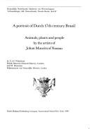 Cover of: A portrait of Dutch 17th century Brazil: animals, plants, and people by the artists of Johan Maurits of Nassau