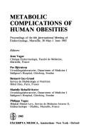 Cover of: Metabolic complications of human obesities by International Meeting of Endocrinology (6th 1985 Marseille, France)