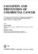Cover of: Causation and prevention of colorectal cancer: proceedings of the Workshop of the European Organization for Cooperation in Cancer Prevention Studies (ECP), Dijon, France, 12-14 March 1987