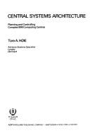 Central Systems Architecture by Tore A. Hoie, Ian Ridpath