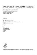 Cover of: Computer program testing by Summer School on Computer Program Testing (1981 Urbino), B. Chandrasekaran, S. Radicchi