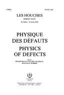 Cover of: Physique des défauts =: Physics of defects