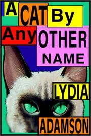 Cover of: A Cat By Any Other Name by Lydia Adamson, Jean Little