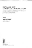 Cover of: Satellite and computer communications: proceedings of the IFIP TC 6/AFCET/SEE International Symposium on Satellite and Computer Communications, Versailles, France, 27-29 April, 1983
