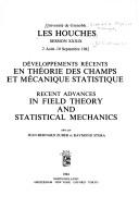 Cover of: Développements récents en théorie des champs et mécanique statistique =: Recent advances in field theory and statistical mechanics : Les Houches Session XXXIX 2 aôut-10 Septembre 1982