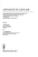 Cover of: Advances in CAD/CAM by International IFIP/IFAC Conference on Programming Research and Operations Logistics in Advanced Manufacturing Technology (1982 Leningrad, R.S.F.S.R.)