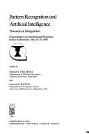 Cover of: Pattern recognition and artificial intelligence: towards an integration : proceedings of an international workshop held in Amsterdam, May 18-20, 1988