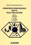 Cover of: Atmospheric ozone research and its policy implications by Schneider, T.