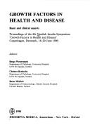 Cover of: Growth factors in health and disease: basic and clinical aspects : proceedings of the 4th Nordisk Insulin Symposium "Growth Factors in Health and Disease," Copenhagen, Denmark, 18-20 June 1990