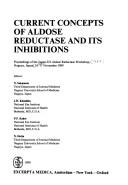 Current concepts of aldose reductase and its inhibitions by Japan-US Aldose Reductase Workshop (1989 Nagoya-shi, Japan)