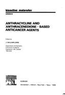 Anthracycline and anthracenedione-based anticancer agents