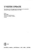 Cover of: Uveitis update: proceedings of the First International Symposium on Uveitis held in Hanasaari, Espoo, Finland, on May 16-19, 1984