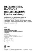 Development, handicap, rehabilitation by International Congress on Development, Handicap, Rehabilitation: Practice and Theory (1989 Florence, Italy)