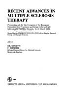 Cover of: Recent advances in multiple sclerosis therapy: proceedings of the Vth Congress of the European Committee for Treatment and Research in Multiple Sclerosis (ECTRIMS), Brussels, 16-18 March 1989