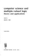 Cover of: Computer Science and Multiple Valued Logic: Theory and Applications