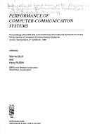 Cover of: Performance of computer-communication systems by International Symposium on the Performance of Computer-Communication Systems (2nd 1984 Zurich, Switzerland)