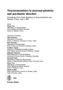 Neurotransmitters in neuronal plasticity and psychiatric disorders by Workshop on Neurotransmitters and Diseases (10th 1993 Tokyo, Japan)