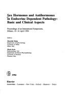 Cover of: Sex hormones and antihormones in endocrine dependent pathology by editors, Marcella Motta, Mario Serio.