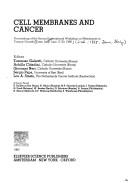 Cover of: Cell membranes and cancer: proceedings of the Second International Workshop on Membranes in Tumour Growth, Rome, Italy, June 17-20, 1985