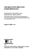 Cover of: Neuroactive drugs in endocrinology: physiologic, diagnostic, and therapeutic applications : proceedings of the First International Symposium on Neuroactive Drugs in Endocrinology held in Milan, Italy, 10-12 September 1979