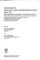 Cover of: Changes in Health Care Instrumentation Due to Microprocessor Technology | 