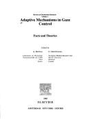Adaptive mechanisms in gaze control by A. Berthoz, Geoffrey Melvill Jones