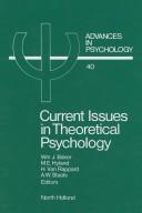 Cover of: Current issues in theoretical psychology: selected/edited proceedings of the Founding Conference of the International Society for Theoretical Psychology held in Plymouth, U.K., 30 August-2 September 1985
