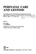 Cover of: Perinatal care and gestosis by International Symposium on Perinatal Care and Gestosis (1985 Sendai-shi, Miyagi-ken, Japan)