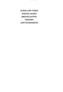 Cover of: Audio and video digital radio broadcasting systems and techniques by Tirrenia International Workshop on Digital Communications (6th 1993), De, R. De Gaudenzi, Tirrenia International Workshop on Digital Communications (6th 1993)