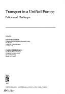 Cover of: Transport in a unified Europe: policies and challenges
