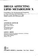 Cover of: Drugs affecting lipid metabolism X: proceedings of the Xth International Symposium on Drugs Affecting Lipid Metabolism, Texas, November 8-11, 1989