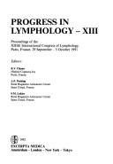 Progress in lymphology--XIII by International Congress of Lymphology (13th 1991 Paris, France), R. V. Cluzan, A. P. Pecking