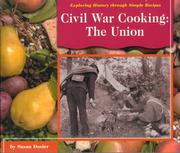 Cover of: Civil War Cooking: The Union (Exploring History Through Simple Recipes)