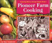 Cover of: Pioneer Farm Cooking (Exploring History Through Simple Recipes) by Mary Gunderson