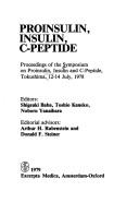 Proinsulin, insulin, C-peptide by Symposium on Proinsulin, Insulin, and C-Peptide (1978 Tokushima, Japan)