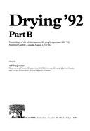 Cover of: Drying '92 by International Drying Symposium (8th 1992 Montréal, Québec)