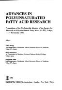 Cover of: Advances in polyunsaturated fatty acid research: proceedings of the 5th Scientific Meeting of the Society for Research on Polyunsaturated Fatty Acids (PUFA), Tokyo, 11-14 November 1992