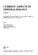 Cover of: Current Aspects in Ophthalmology: Proceedings of the Xiii Congress of the Asia-Pacific Academy of Opthalmology, Kyoto, 12-17 May 1991 (International Congress Series)