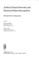 Cover of: Artificial Neural Networks and Statistical Pattern Recognition: Old and New Connections (Machine Intelligence and Pattern Recognition)