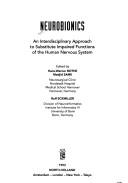 Cover of: Neurobionics: an interdisciplinary approach to substitute impaired functions of the human nervous system