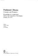 Cover of: Parkinson's disease: Concepts and prospects : proceedings of a symposium held at the University of Groningen, January 28, 1977 (International congress series)