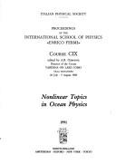 Cover of: Nonlinear Topics in Ocean Physics: Proceedings of the International School of Physics <<Enrico Fermi>> Course Cix : Varenna on Lake Como Villa Monas (Proceedings ... of the International School of Physics)
