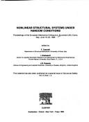 Cover of: Nonlinear Structural Systems Under Random Conditions: Proceedings of the European Mechanics Colloquium, Euromech 250, Como, Italy, June 19-23, 1989