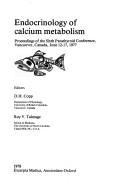 Endocrinology of calcium metabolism by Parathyroid Conference (6th 1977 Vancouver, B.C.)